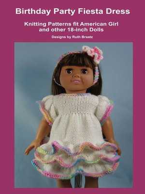 cover image of Birthday Party Fiesta Dress, Knitting Patterns fit American Girl and other 18-Inch Dolls
